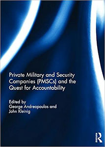 Book cover of Private Military and Security Companies and the Quest for Accountability by John Kleinig